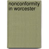 Nonconformity In Worcester by Unknown