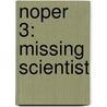 Noper 3: Missing Scientist door S.F. Stevens