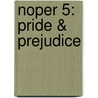 Noper 5: Pride & Prejudice by Jane Austen