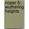 Noper 5: Wuthering Heights by Emily Brontë
