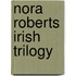 Nora Roberts Irish Trilogy
