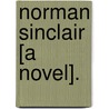 Norman Sinclair [A Novel]. by William Edmondstoune Aytoun