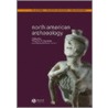 North American Archaeology by Emma Blake