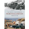 Northallerton Through Time by Paul Chrystal