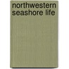 Northwestern Seashore Life by James Kavanaugh