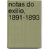 Notas Do Exilio, 1891-1893