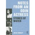 Notes From An Odin Actress