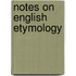 Notes On English Etymology