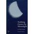 Nothing Grows By Moonlight
