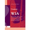 Vraagbaak Wet Werk en Inkomen naar Arbeidsvermogen (WIA) by Th.W.J. Wildeboer