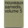 Nouveaux Samedis, Volume 5 by Anonymous Anonymous