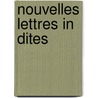 Nouvelles Lettres In Dites by Camillo Benso Di Cavour