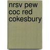 Nrsv Pew Coc Red Cokesbury by Zondervan