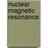 Nuclear Magnetic Resonance door Nathan Colowick