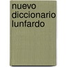 Nuevo Diccionario Lunfardo door Jose Gobello
