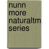 Nunn More Naturaltm Series door Les Nunn