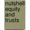 Nutshell Equity And Trusts by Michael Haley