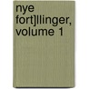 Nye Fort]llinger, Volume 1 by Thomasine Gyllembourg