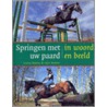 Springen met uw paard, in woord en beeld door L. Bayley