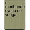 O Moribundo Cysne Do Vouga by Francisco Joaquim Bingre