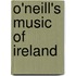 O'Neill's Music Of Ireland