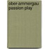 Ober-Ammergau Passion Play