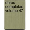 Obras Completas, Volume 47 door Rafael Delgado