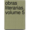 Obras Literarias, Volume 5 door Francisco [Martínez De La Rosa