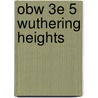 Obw 3e 5 Wuthering Heights door Emily Brontë