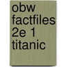 Obw Factfiles 2e 1 Titanic door Tim Vicary