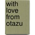 With love from Otazu