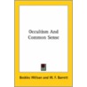 Occultism And Common Sense door Beckles Willson