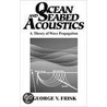 Ocean and Seabed Acoustics door George V. Frisk