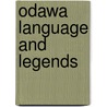 Odawa Language And Legends door Constance PhD Cappel