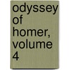 Odyssey of Homer, Volume 4 by Homeros