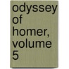 Odyssey of Homer, Volume 5 by Homeros