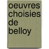 Oeuvres Choisies de Belloy