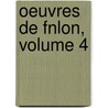 Oeuvres de Fnlon, Volume 4 by nel Fran ois De Sal