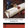 Of Gentleness And Nobility door The Univ. Of Dublin) Heywood Professor John (Trinty College