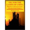 Oil For The Lamps Of China door Bernard D. Cole