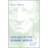 Old Age In The Roman World door Tim G. Parkin
