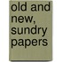 Old And New, Sundry Papers
