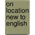 On Location New To English