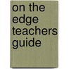 On The Edge Teachers Guide door Onbekend