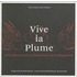 Vive la plume