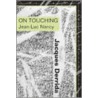 On Touching-Jean-Luc Nancy by Professor Jacques Derrida