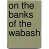 On the Banks of the Wabash door Clayton W. Henderson