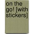 On the Go! [With Stickers]