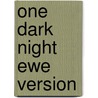 One Dark Night Ewe Version by Lesley Beake
