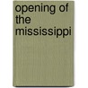 Opening of the Mississippi door Frederic Austin Ogg